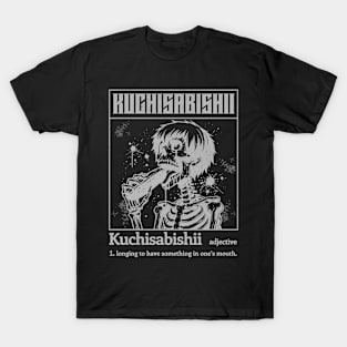 Kuchisabishii Funny Japanese Term Lonely Mouth Meme T-Shirt